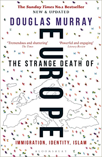 The Strange Death of Europe: Immigration, Identity, Islam von Bloomsbury